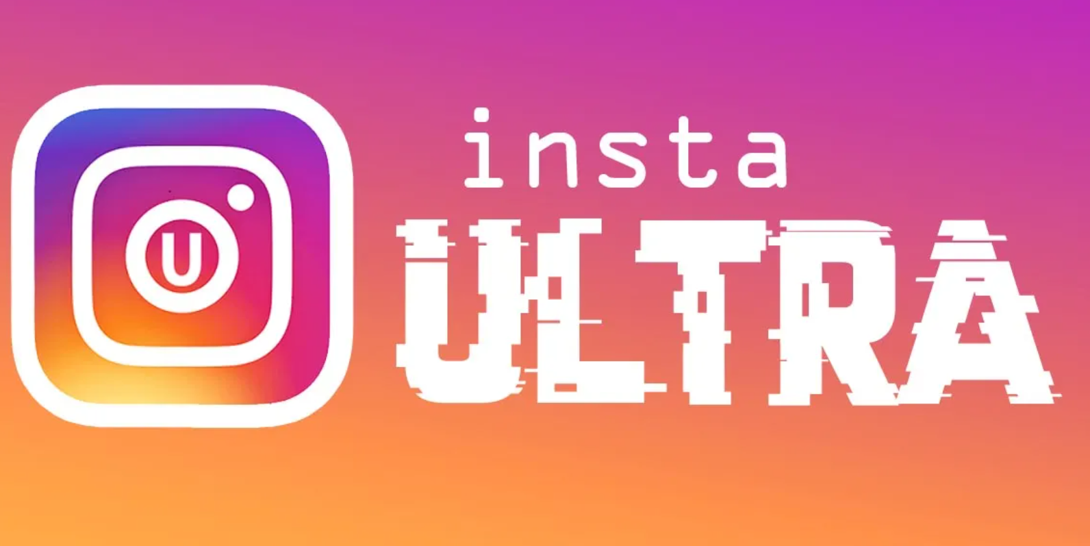 InstaUltra for Mobile